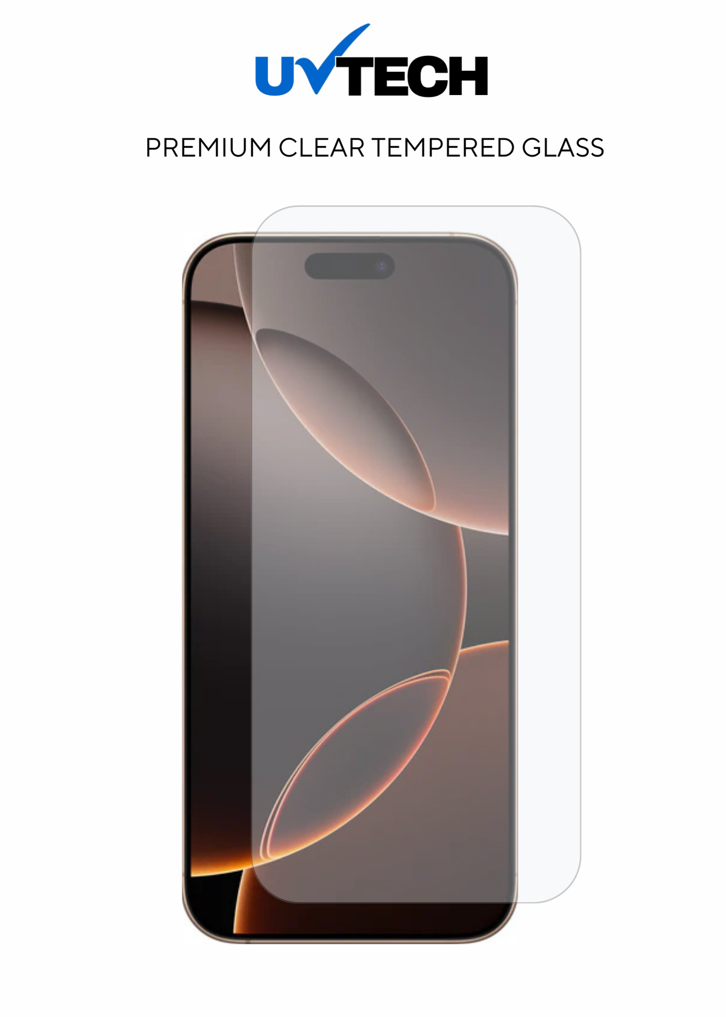 iPhone 16 Pro Max Clear Tempered Glass - UVTech